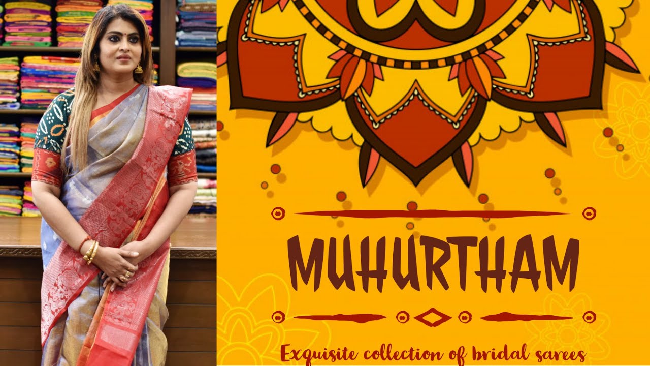 MUHURTHAM | EXQUISITE COLLECTION OF BRIDAL SAREES |