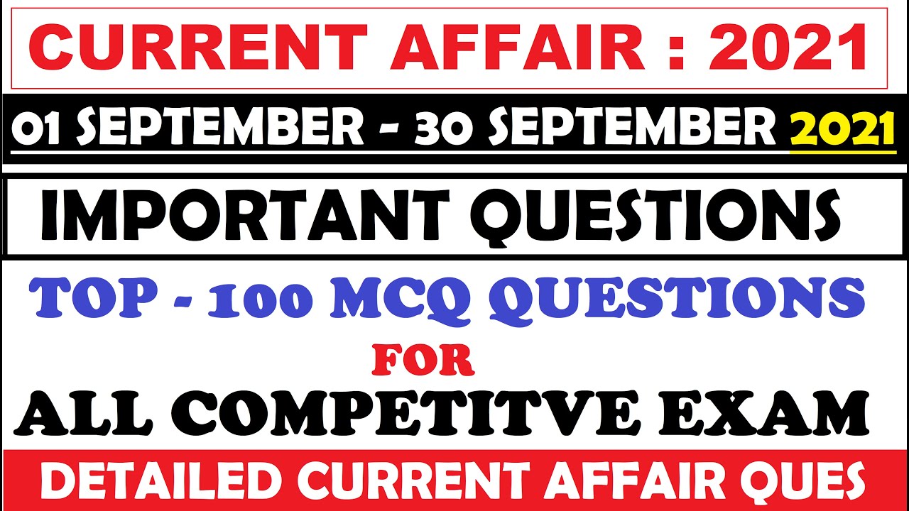 Current Affairs September 2021 | Current Affairs Full month 2021 | Last 6 month Current Affairs 2021