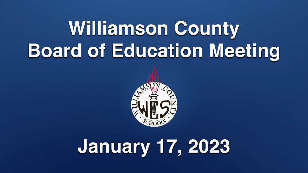 Williamson County Board of Education Meeting - January 17, 2023