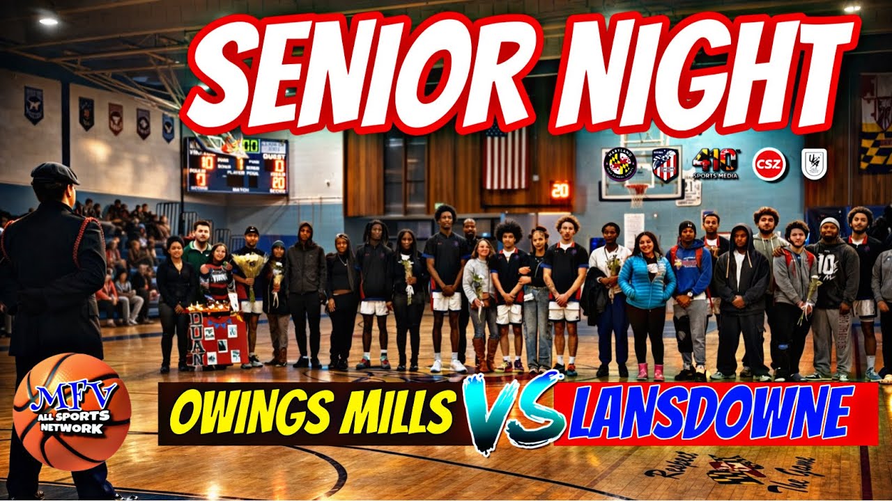 BEST SENIOR NIGHT BBALL IN BALTIMORE COUNTY Owings Mills vs Lansdowne | Varsity Boys Basketball