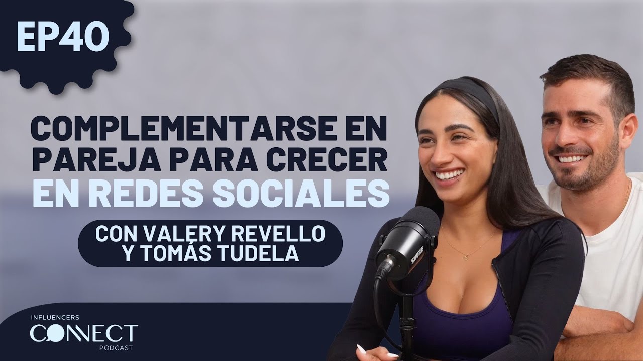 Cómo complementarse en pareja para crecer en redes sociales con Tomás Tudela y Valery Revello