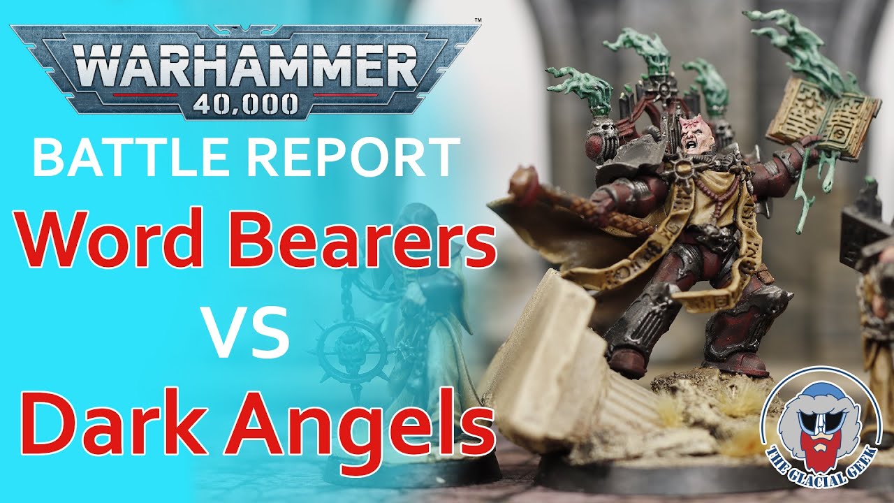 Dark Angels VS Word Bearers - Warhammer 40K Batrep - 2,000 pts