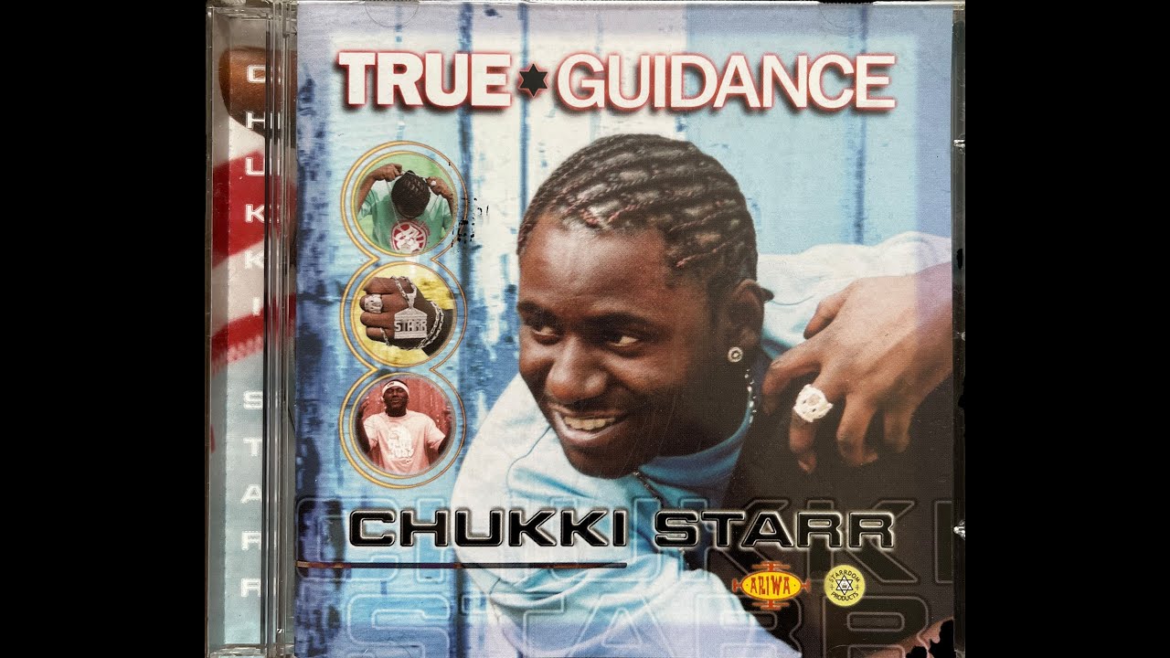 Chukki Starr  True Guidance Album