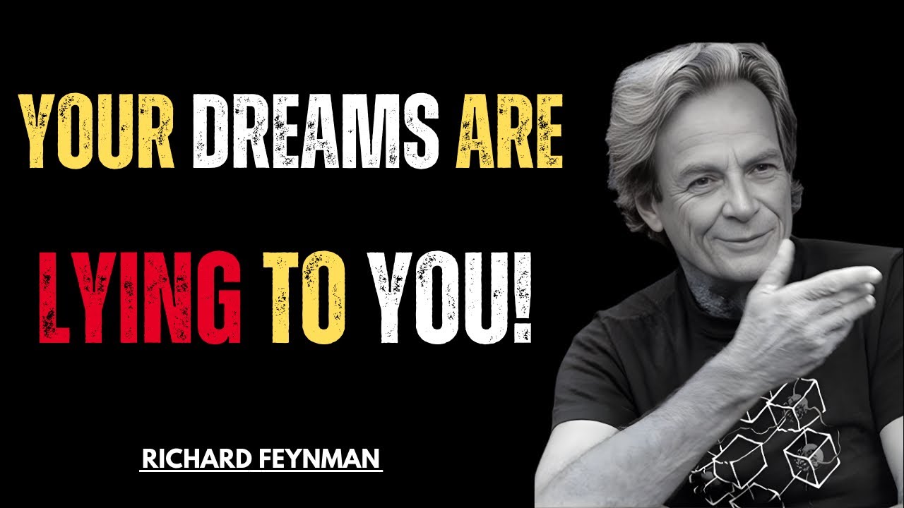 Stop Believing Your Dreams – The Brutal Truth About Reality and Success |Inspired by Feynman’s Logic