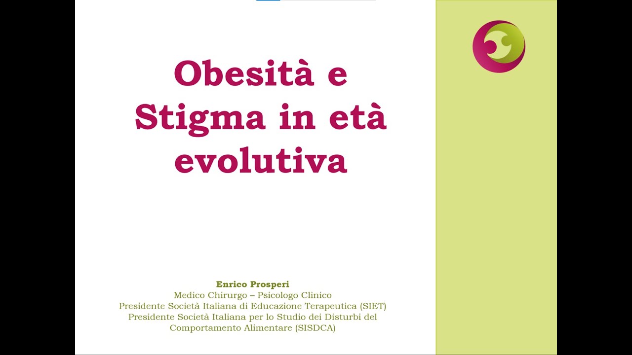 Obesità e stigma in età evolutiva    Dott. Enrico Prosperi