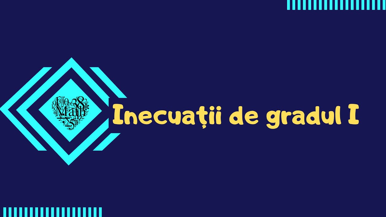 Inecuații de gradul I și reductibile la acestea.