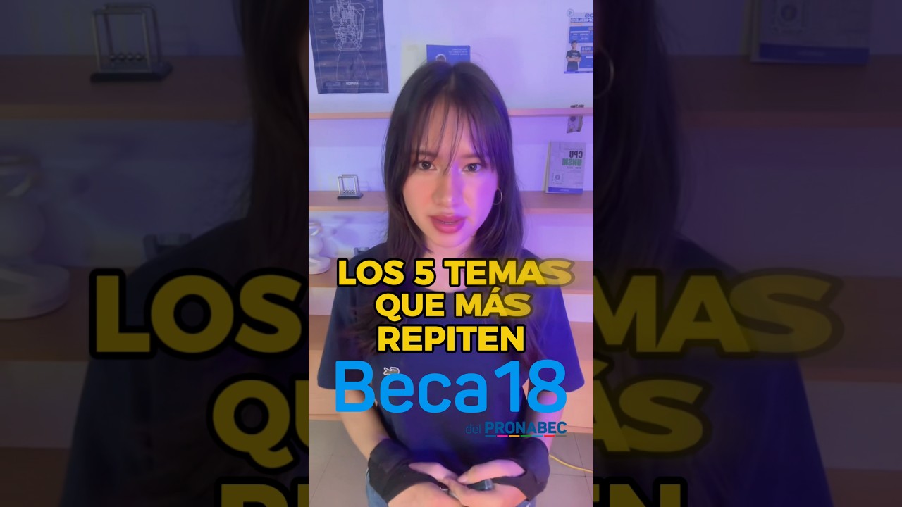 Los 5 Temas que m&aacute;s se Repiten en el examen de Beca 18!