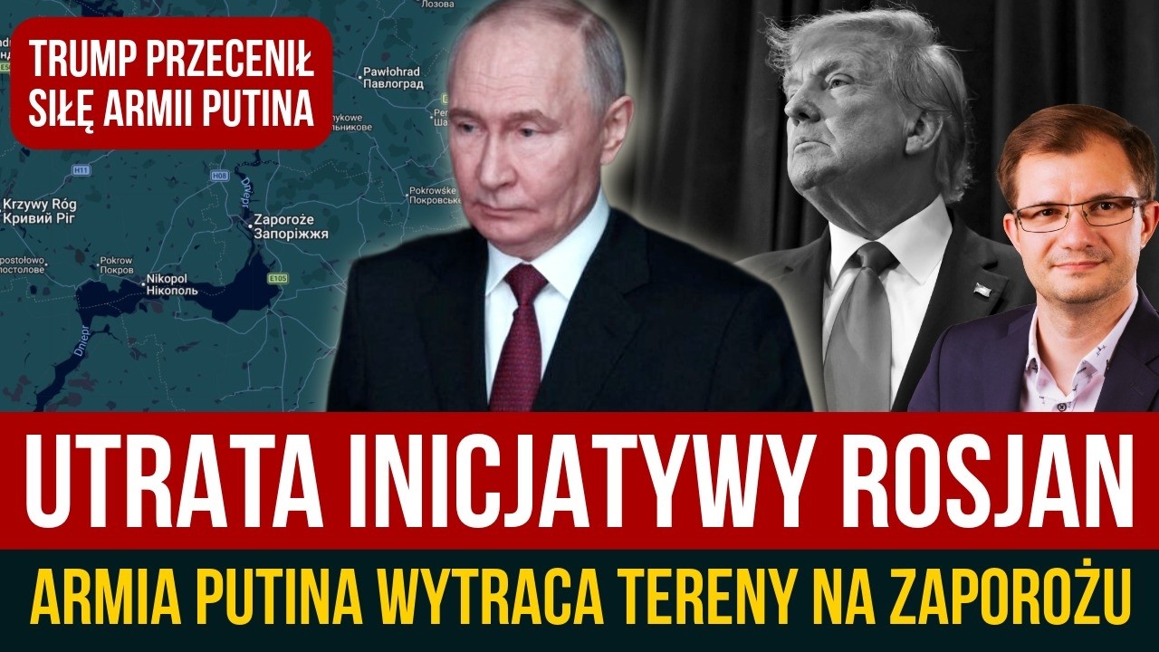 Marek Kozubel - Armia Putina wytraca tereny na Zaporożu.