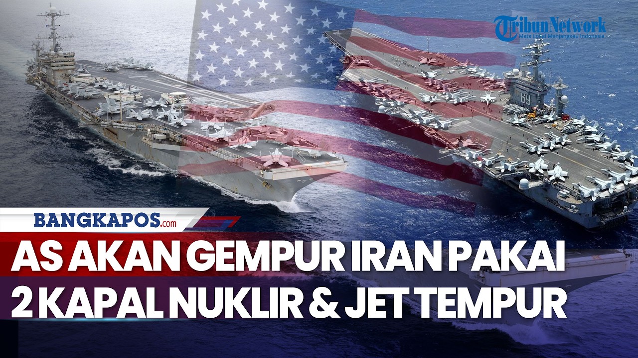 AS akan Gempur Iran Lebih Dahsyat, 2 Kapal Nuklir hingga Jet Tempur Maju