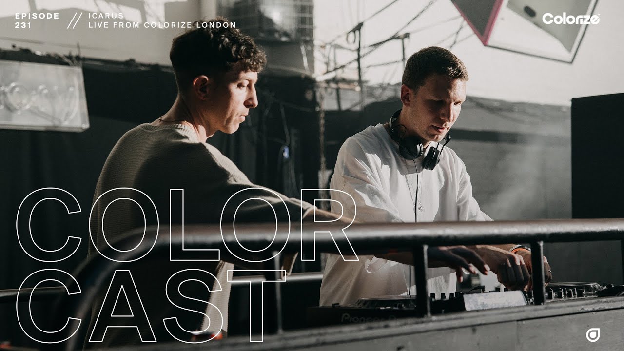 Colorcast Radio 231 with Icarus [Live from Colorize London]