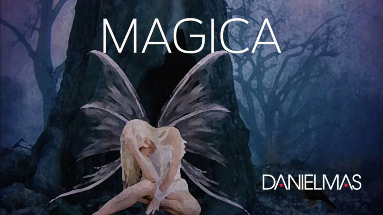 Magica - Danielmas (official video)