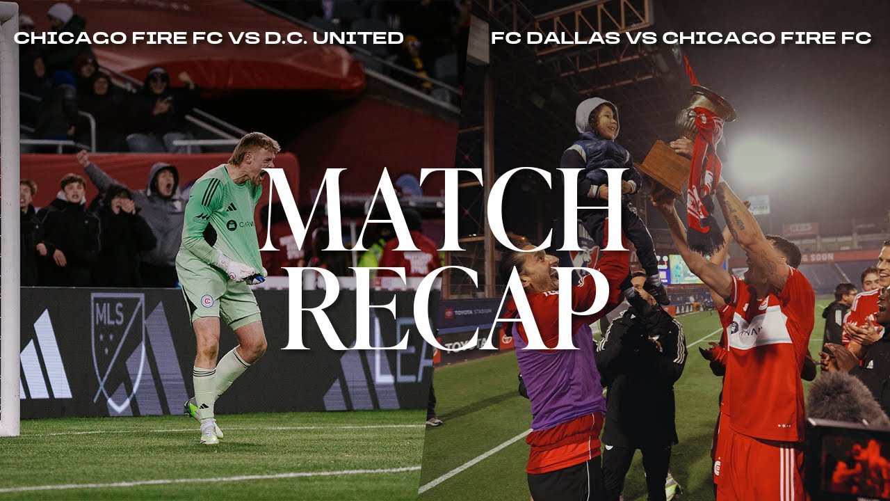 ALL-ACCESS RECAP | Chicago Fire FC vs D.C. United, FC Dallas vs Chicago Fire FC