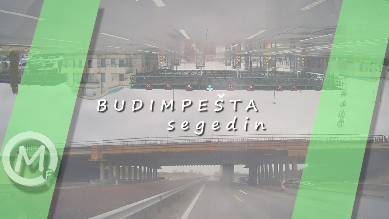 Autoput Budimpešta - Solun || Deonica Budimpešta - Horgoš