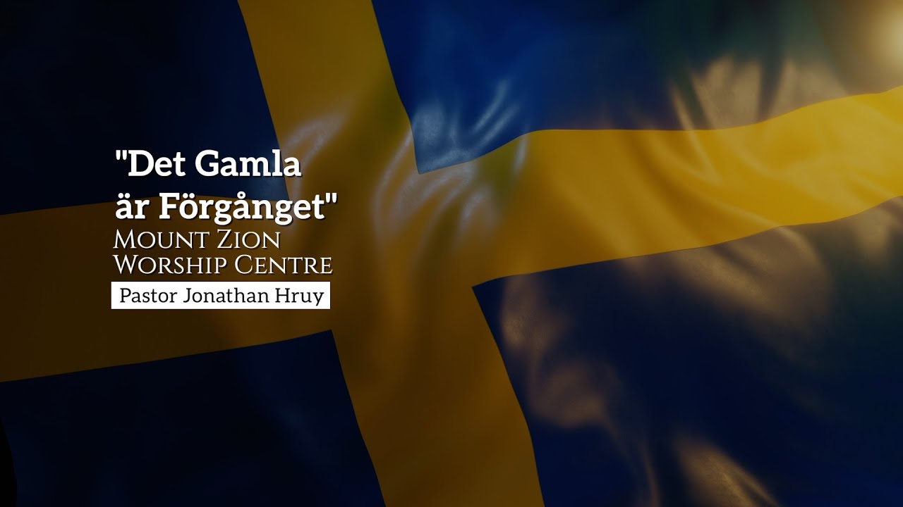 “Det Gamla är Förgånget” - Pastor Yonatan Hiruy