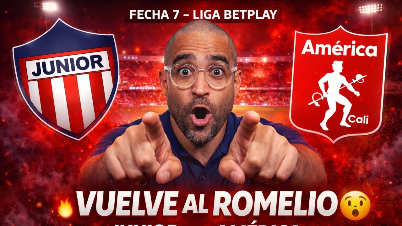 🔥 JUNIOR VS AMÉRICA EN EL ROMELIO DESPUÉS DE CASI 40 AÑOS 😱⚽ CLÁSICO HISTÓRICO | HABLA GOL LIVE