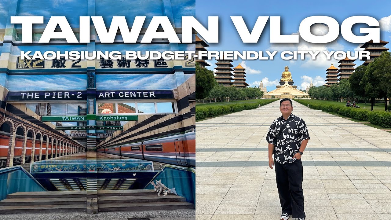 TAIWAN VLOG &bull; Fo Guang Shan Buddha, Dragon Tiger Tower & Pier-2 Art Center | Ivan de Guzman