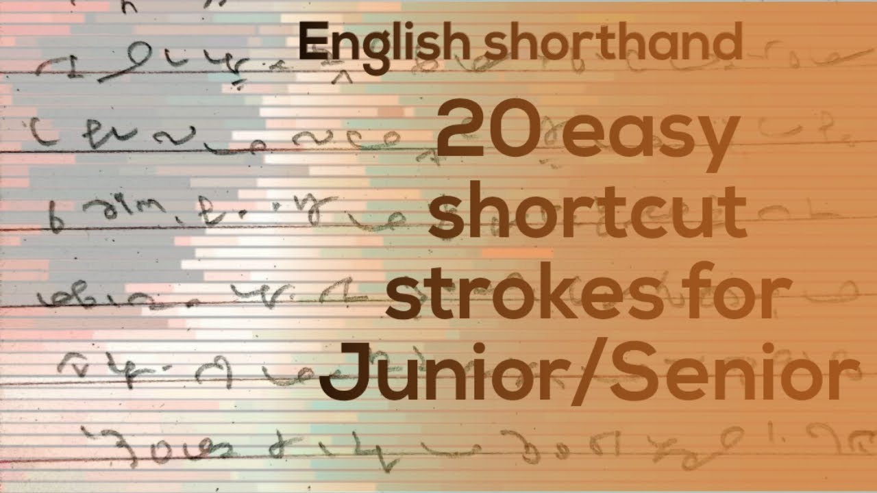ENGLISH SHORTHAND  20 EASY SHORTCUT STROKES FOR JUNIOR/SENIOR