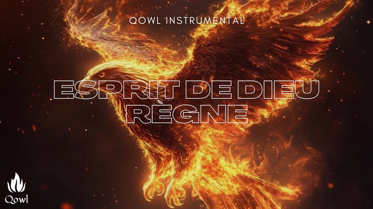 ESPRIT DE DIEU RÈGNE INSTRUMENTALE DE PRIÈRE QOWL INSTRUMENTAL