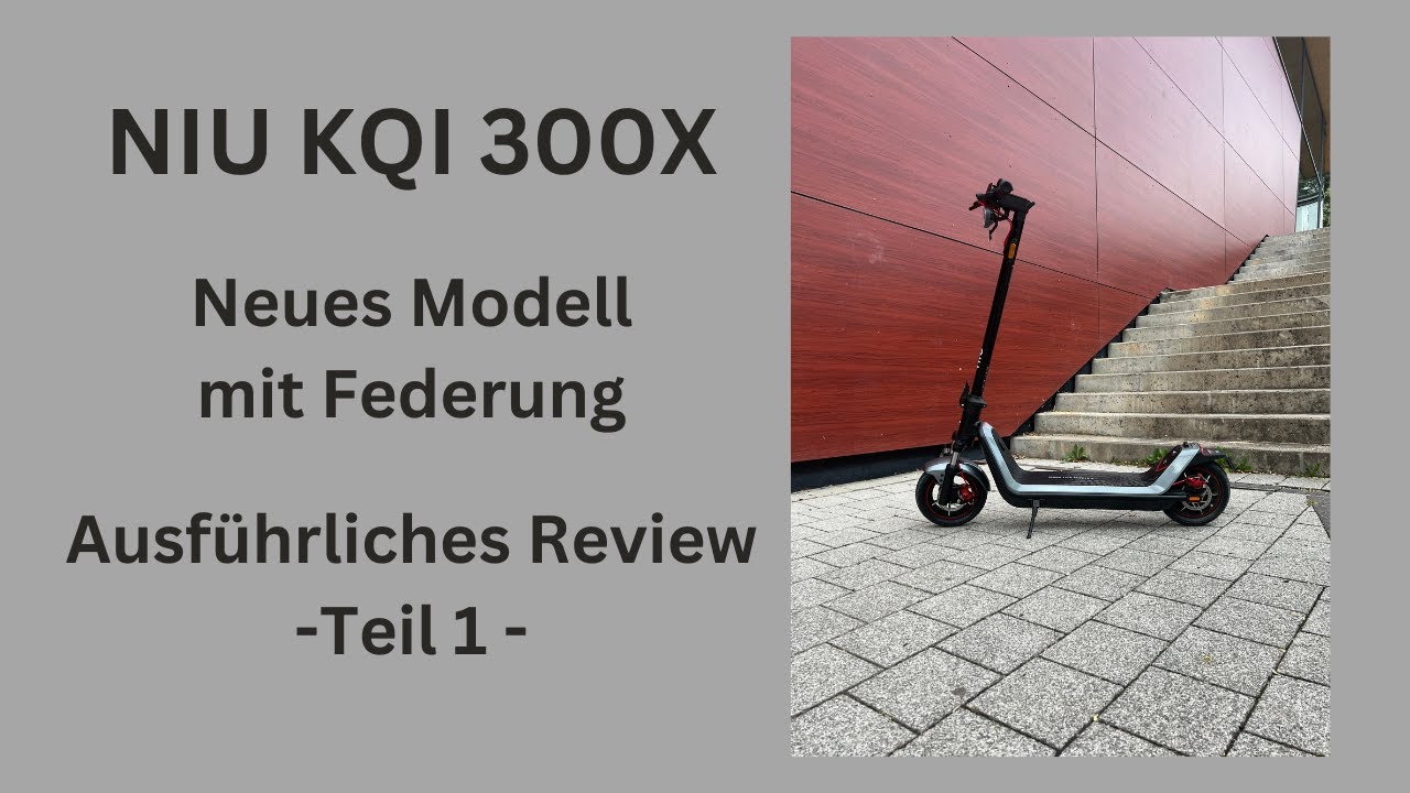 NIU KQI 300X - Neues Modell - Ausführliches Review Teil 1
