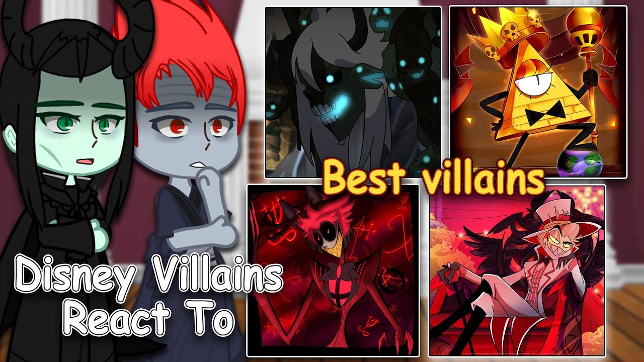 Disney Villains React to Bill Cipher+Alastor(Belos, Lucifer)| Gacha Club | Full Video