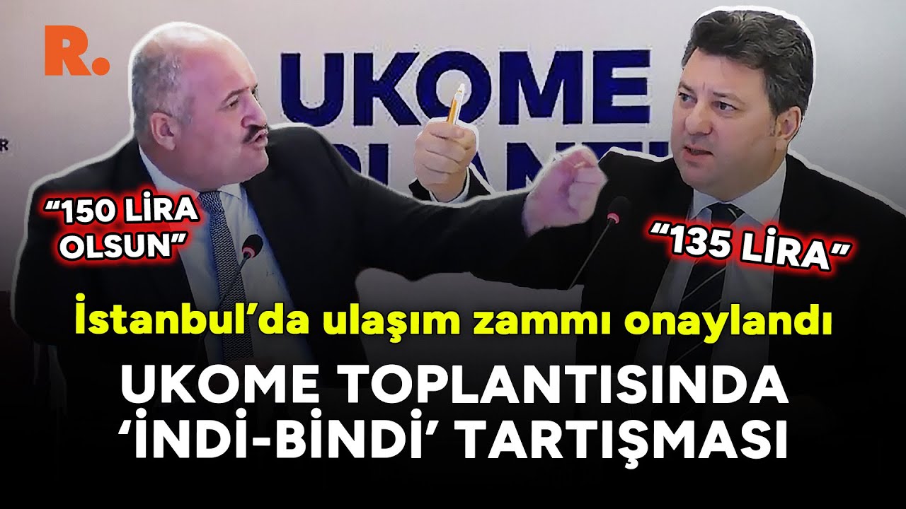 UKOME'de indi-bindi tartışması: İBB'nin zam teklifi onaylandı