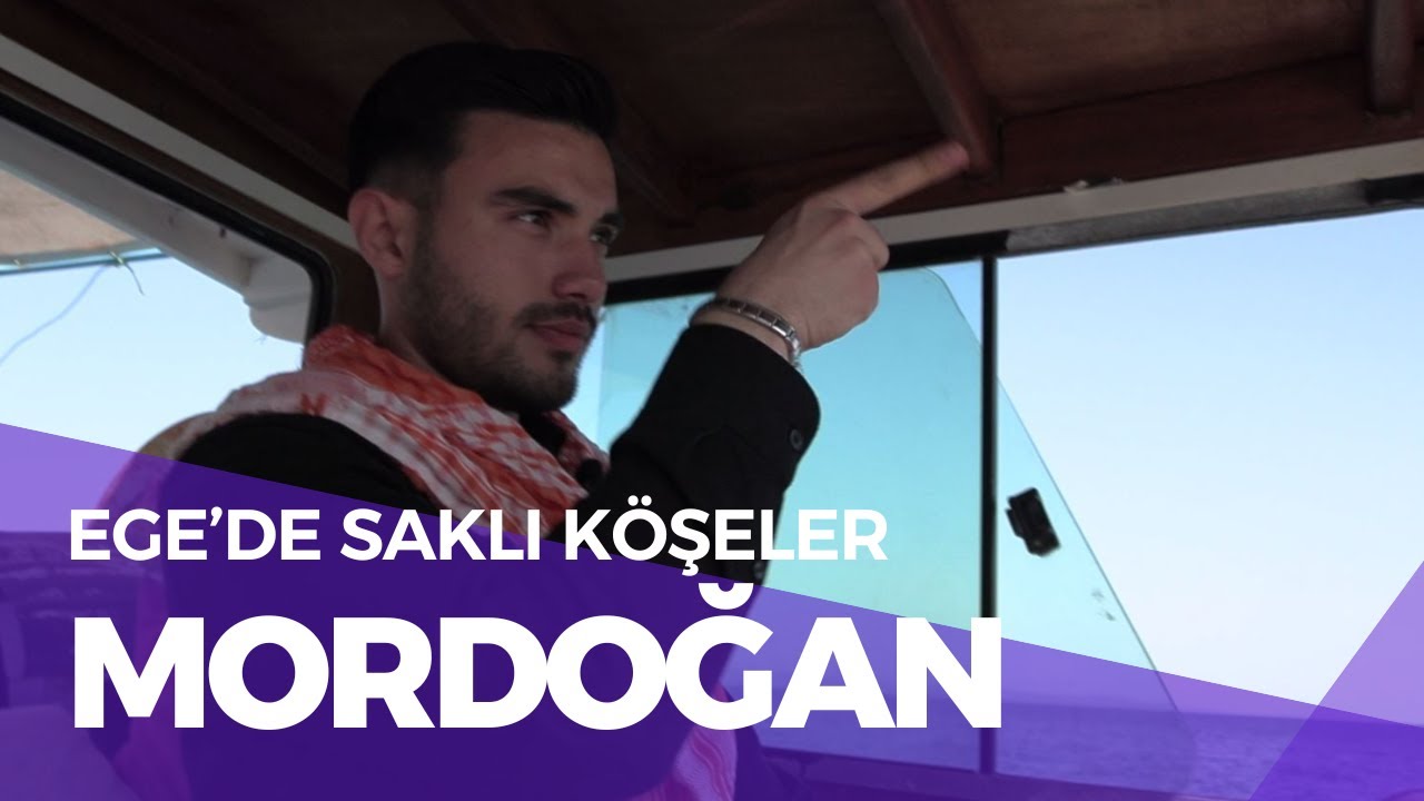 EGE'DE SAKLI KÖŞELER - KARABURUN - MORDOĞAN