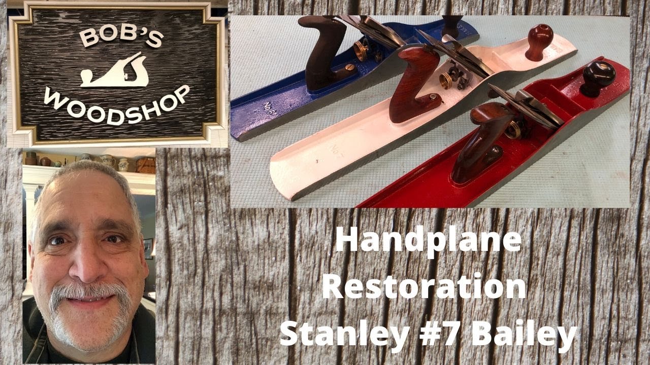 Hand Plane Restoration - Refurbishment - Stanley #7 - on Bob's Woodshop