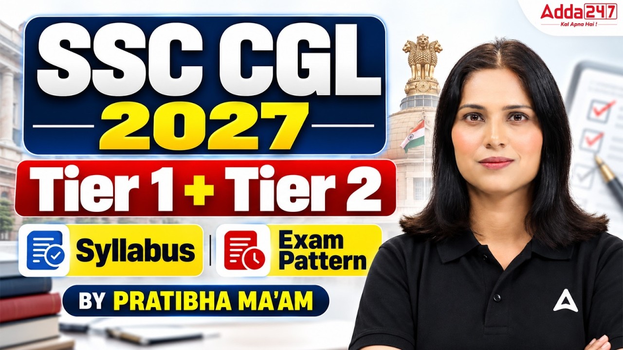 SSC CGL 2027 Tier 1 and Tier 2 Complete Syllabus and Exam Pattern Explained