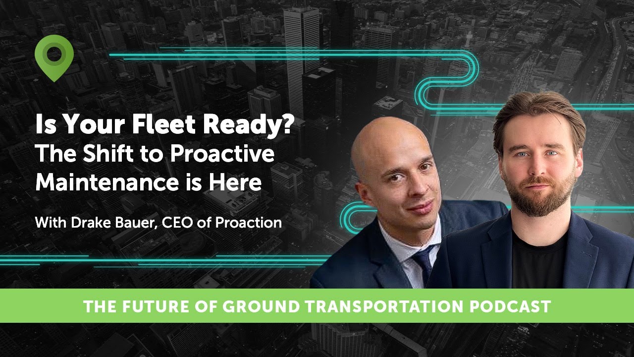 Is Your Fleet Ready? The Shift to Proactive Maintenance is Here w/ Proaction CEO Drake Bauer ⏐TFGT57