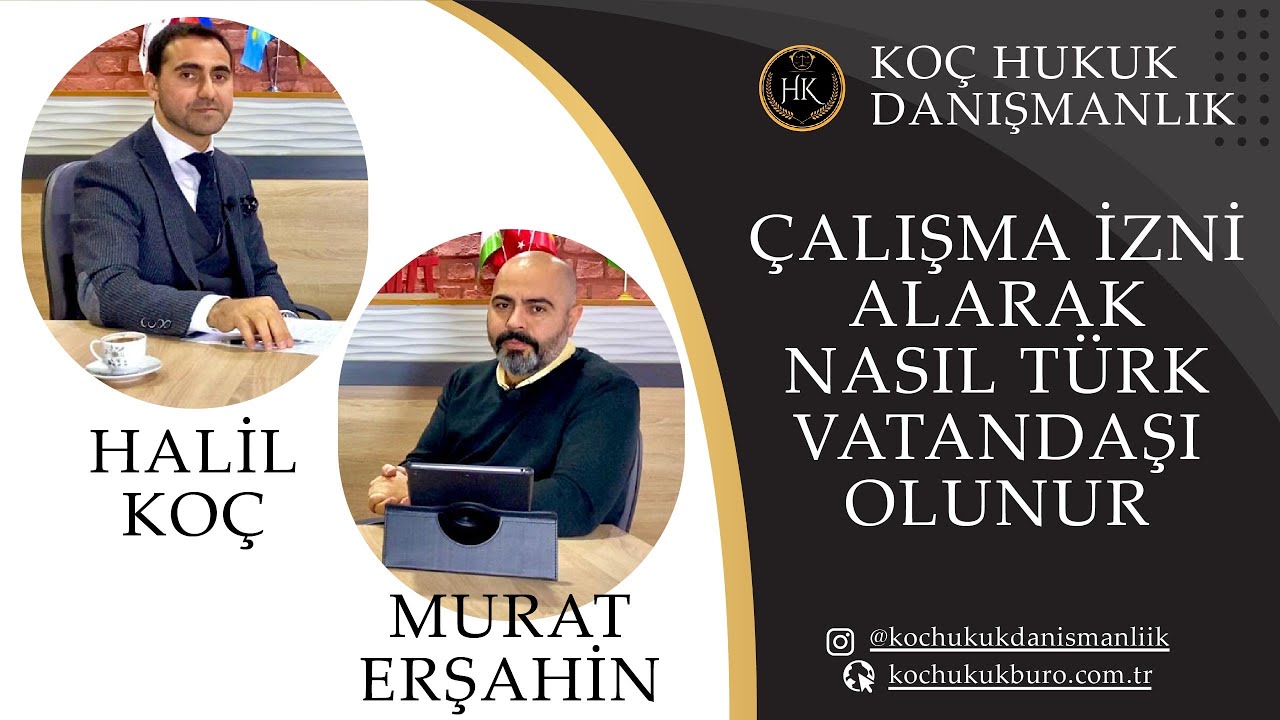ÇALIŞMA İZNİ ALARAK NASIL TÜRK VATANDAŞI OLUNUR?