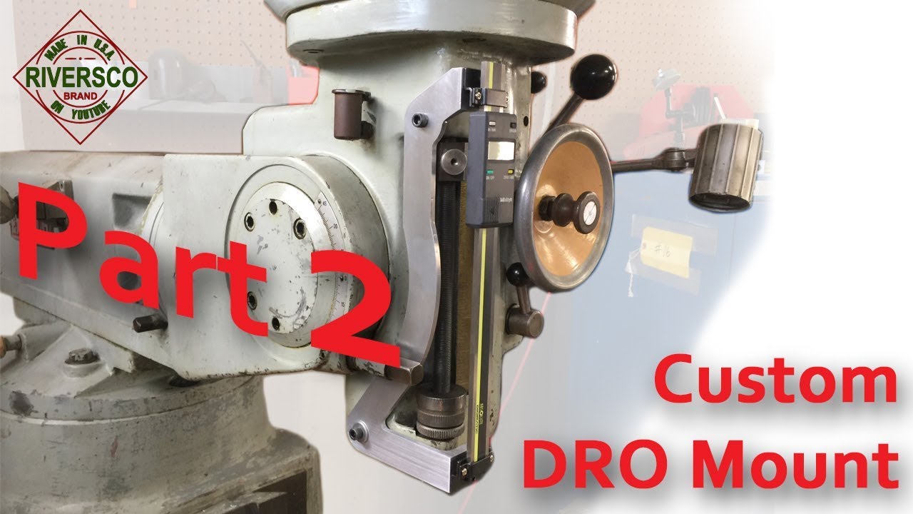 How To Make a Mill Quill DRO Mount Part 2