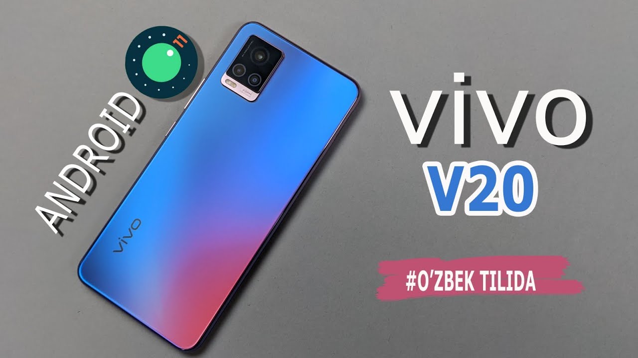 Vivo V20, 44MP lik old kamera va birinchi Android 11 olgan smartfonlardan biri| O'zbek tilida