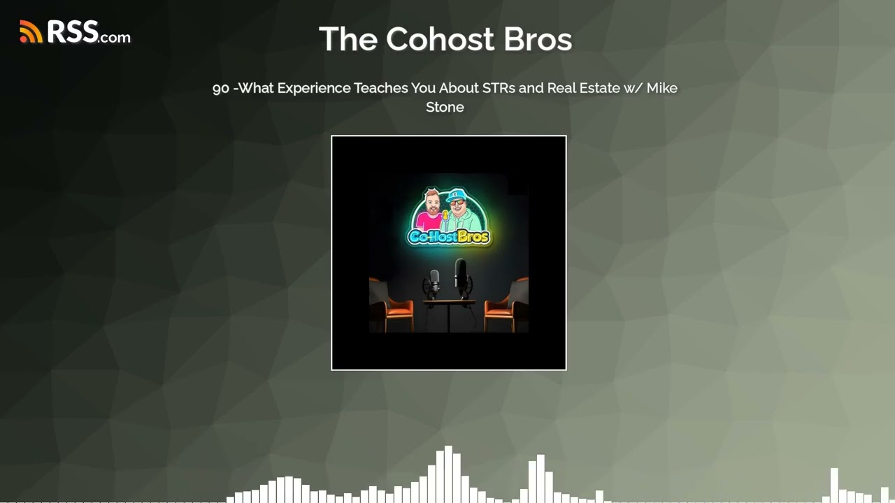 90 -What Experience Teaches You About STRs and Real Estate w/ Mike Stone