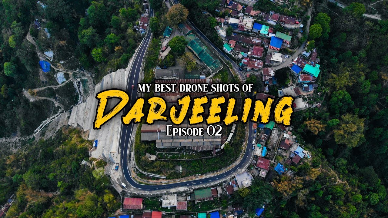 Darjeeling and My best Drone shots of the QUEEN - ep02 | Missing Gears