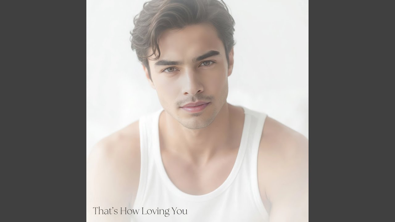 That’s How Loving You