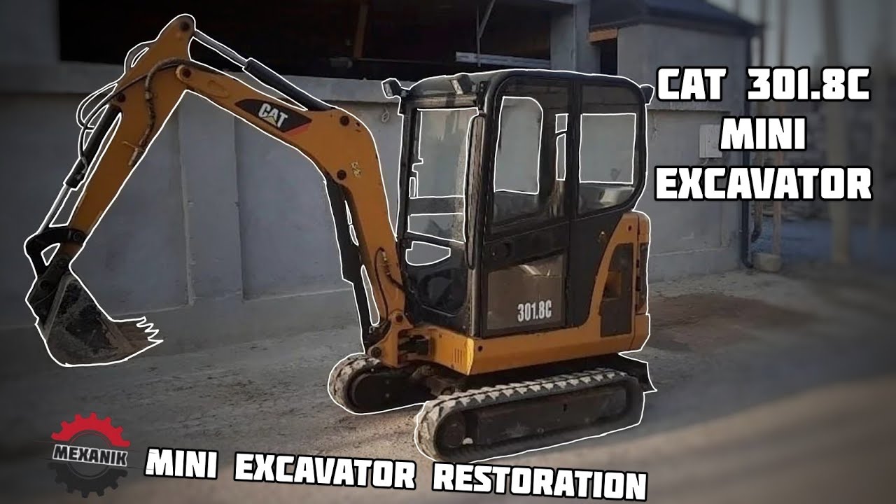 Restoration of the Cat 301.8c Mini Excavator.Cat 301.8c Mini Ekskavatör Restorasyonu