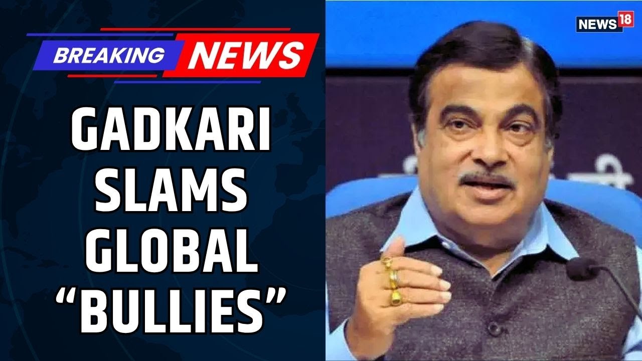 Gadkari Slams Global &ldquo;Bullies&rdquo; | Swipe at Trump&rsquo;s Tariff Offensive & Economic Muscle Politics