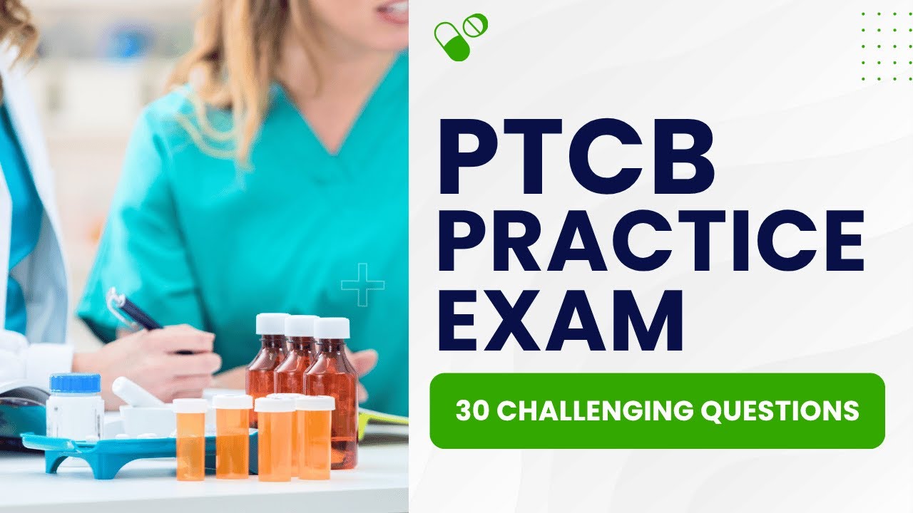 PTCB Exam 2026 Prep - Pharmacy Technician Practice Test (30 Challenging Questions)
