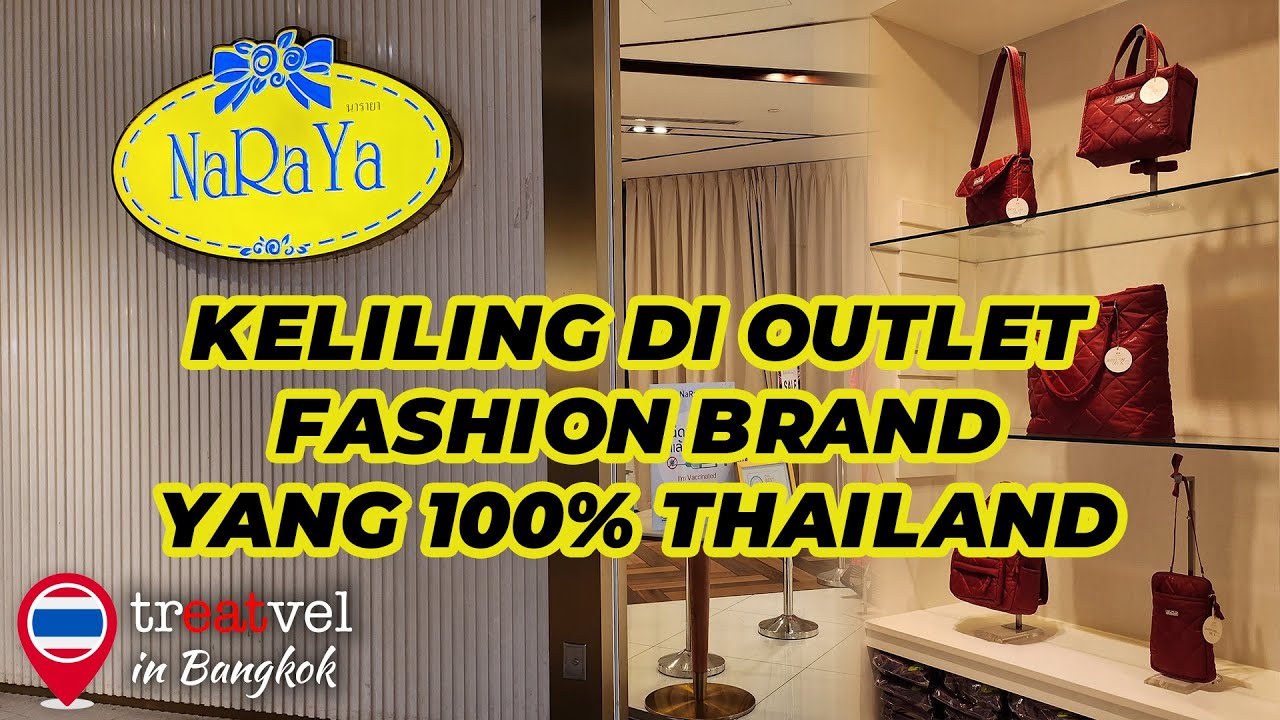 Keliling di outlet NaRaYa terbesar di Thailand