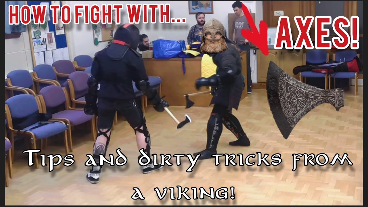 Axe fighting tips and dirty tricks from a Viking!