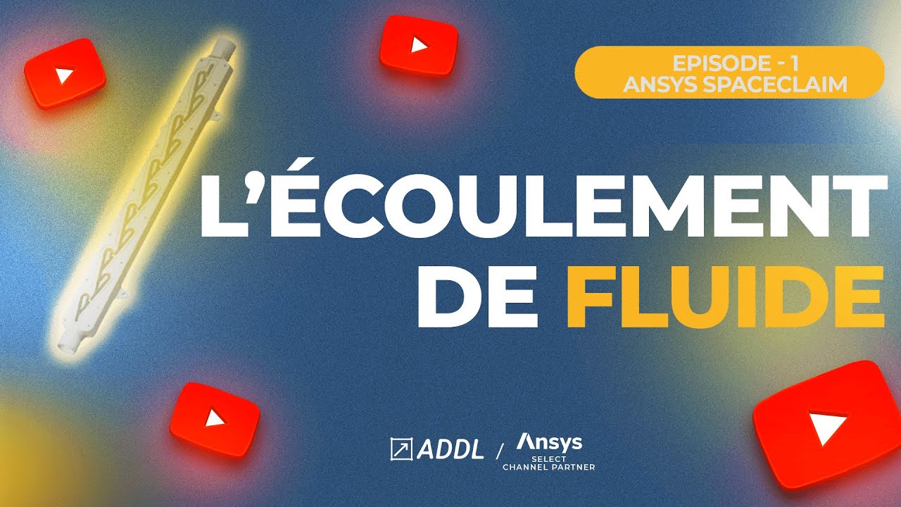 ADDL Série - Vanne Tesla - Episode 1 Ansys SpaceClaim