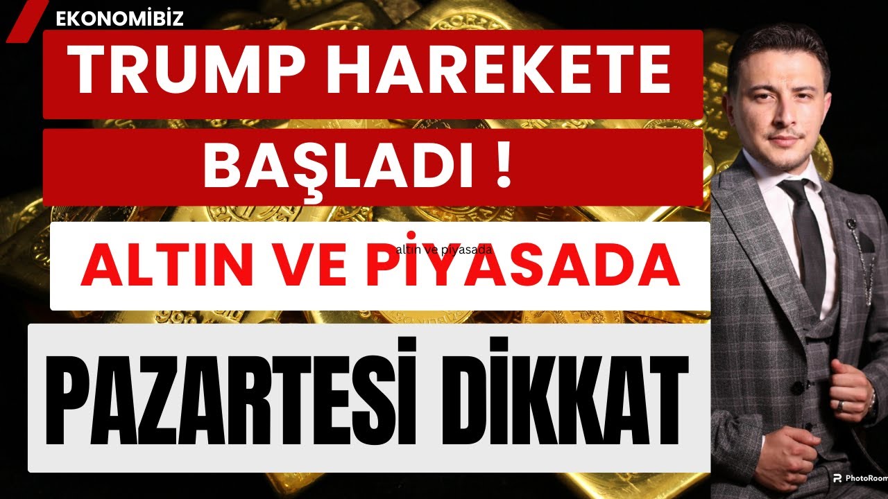 Trump Harekete Geçti! Altın Ve Piyasa Yarın Dikkat