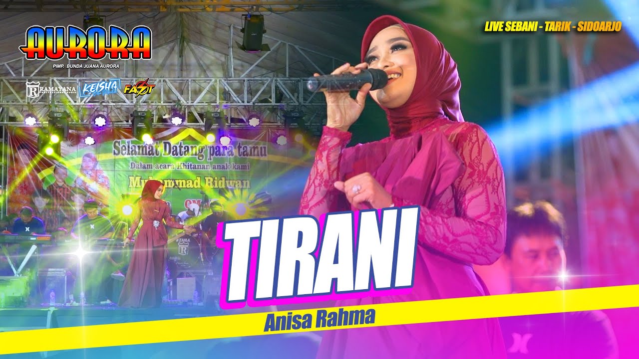 TIRANI - Anisa Rahma OM. AURORA Live Tarik - Sidoarjo #ramayanaaudio
