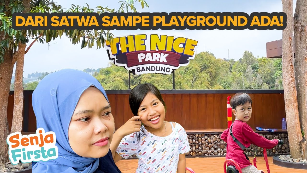 KAKAK SENJA MAIN KE THE NICE  PARK BANDUNG