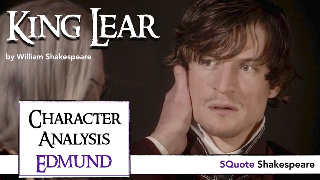 King Lear Character Analysis: Edmund