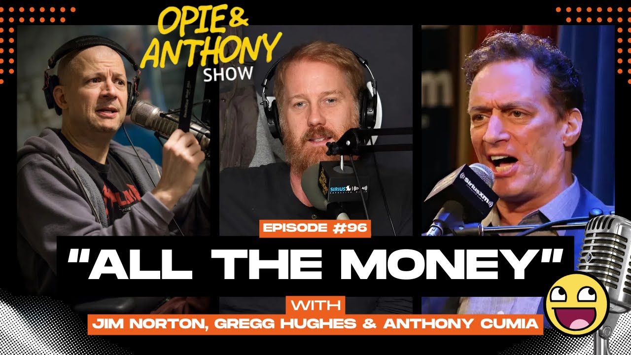 Opie & Anthony Break Down the Moment When All the Money Was Gone | Opie & Anthony