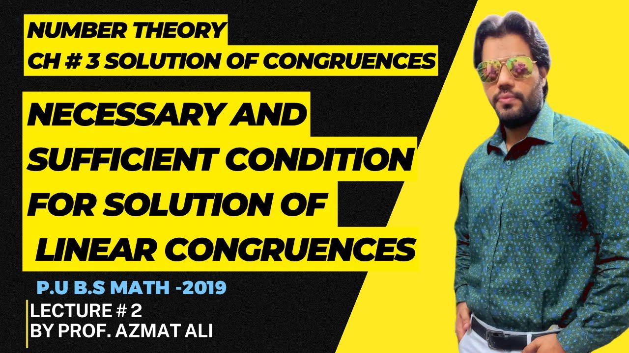 LECTURE # 2|| CHAPTER # 3 || NECESSARY AND SUFFICIENT CONDITION FOR SOLUTION OF LINEAR CONGRUENCES.