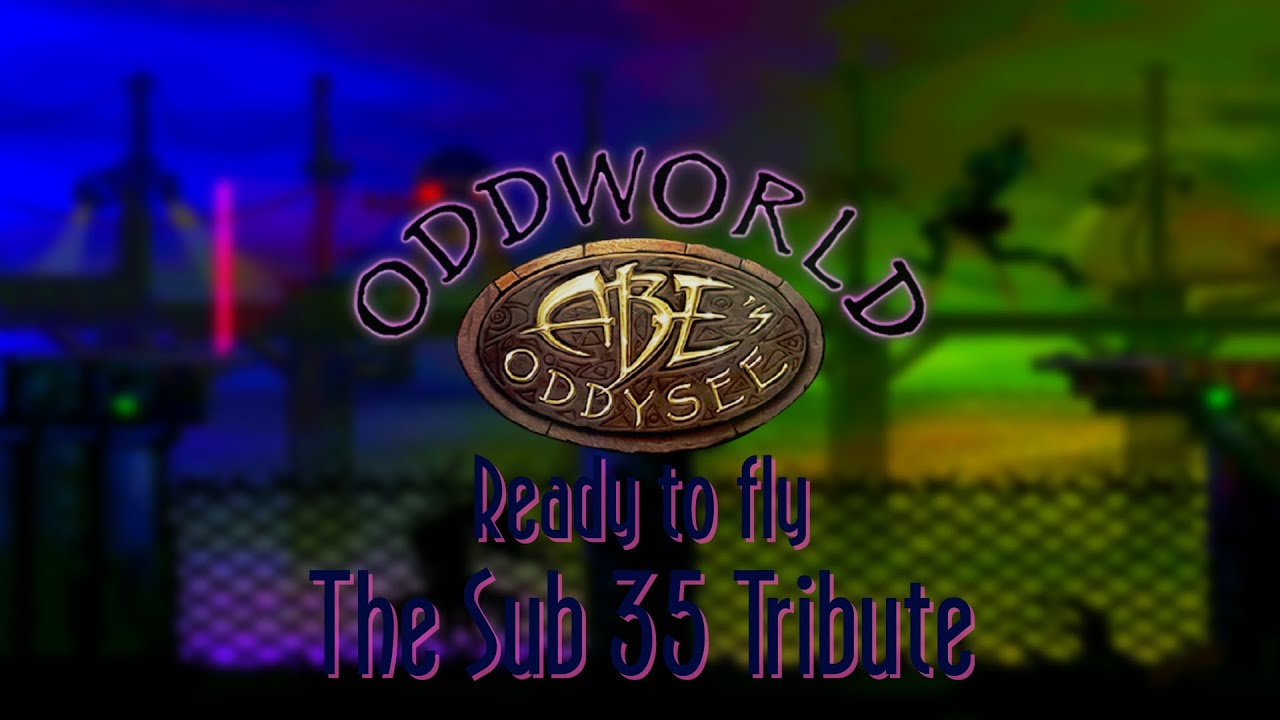 Sub Focus - Ready to Fly ♫ - Oddworld Abe's Oddysee - Sub 35 Tribute Video