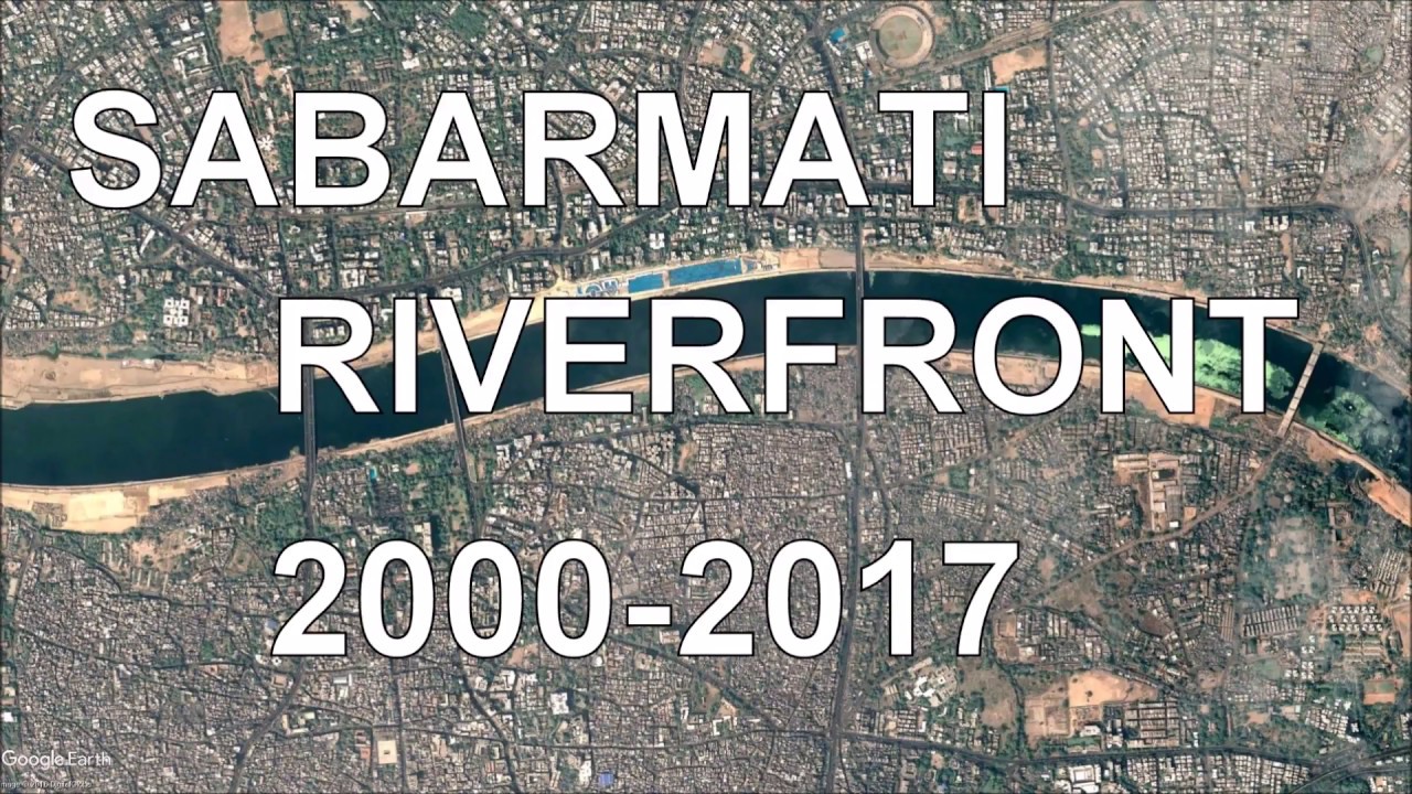 Sabarmati Riverfront | Ahmedabad | 2000 - 2017