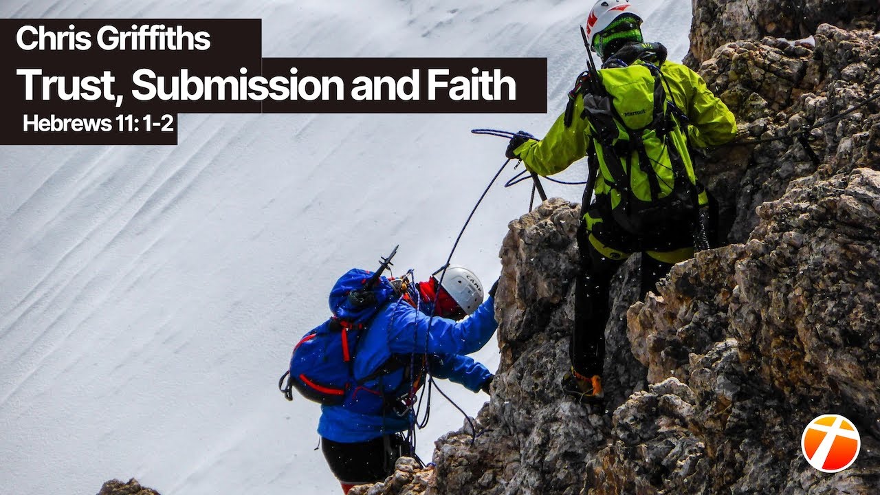 Chris Griffiths – Trust, Submission and Faith